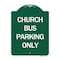 Signmission Designer Series Sign Church Bus Parking Only, Green & White Aluminum Sign, 18" x 24", GW-1824-24279 A-DES-GW-1824-24279 - alternate 1